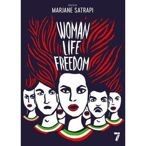 Woman, Life, Freedom -- Marjane Satrapi